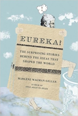 <span>Eureka!: The Surprising Stories Behind the Ideas That Shaped the World:</span> Eureka!: The Surprising Stories Behind the Ideas That Shaped the World